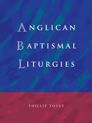 cover image of Anglican Baptismal Liturgies